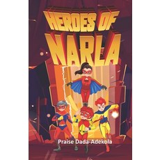 (영문도서) Heroes of Narla Paperback, Independently Published, English, 9798359380621