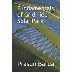 (영문도서) Fundamentals of Grid-Tied Solar Park Paperback, Independently Published, English, 9798860780569