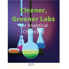 Cleaner Greener Labs for Analytical Chemistry 2021 Paperback, Lulu.com, English, 9781667187631