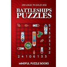 (영문도서)Battleships Puzzles: 250 Challenging Logic Puzzles 8x8 Paperback, Independently Published, English, 9781724052315
