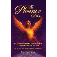 (영문도서)The Phoenix Within Hardcover, Independently Published, English, 9781967813476