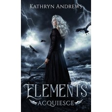 (영문도서) Elements: Acquiesce Paperback, English, 9781916380424