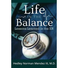 (영문도서) Life in the Balance: Lessons Learned in the ER Paperback, Simply Francis Publishing C..., English, 9781630620219
