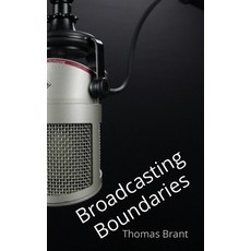 (영문도서) Broadcasting Boundaries Paperback, T Brant Publishing, English, 9781068310607