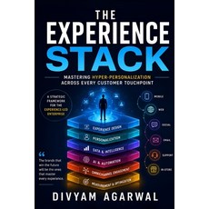 (英文圖書)The Experience Stack: Mastering Hyper-Personalization Across Every Customer Touc... 平裝版, Divyam Agarwal, 英文