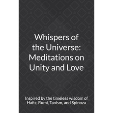 (영문도서) Whispers of the Universe: Meditations on Unity and Love Paperback, Independently Published, English, 9798336291278
