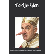 (영문도서)Re-Lie-Gion Paperback, Independently Published, English, 9798275888904