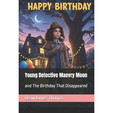 (英文圖書)Young Detective Maevry Moon: and The Birthday That Disappeared 平裝版, Independently Published, 英文