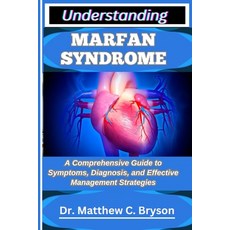 (英文圖書)Understanding Marfan Syndrome: A Comprehensive Guide to Symptoms Diagnosis and... 平裝版, Independently Published, 英文