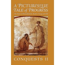 (영문도서)A Picturesque Tale of Progress: The Story of Humankind for Readers Young and Old... Hardcover, Angelico Press, English, 9798892800839 Angelico Press, English, 9798892800839