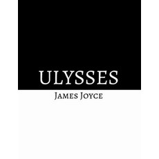 Ulysses by James Joyce Paperback, Independently Published, English, 9798568245186