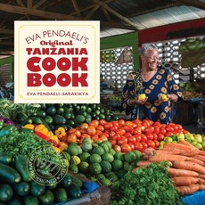 (영문도서) Eva Pendaeli's Original Tanzania Cookbook Paperback, Mkuki na Nyota Publishers, English, 9789976101256