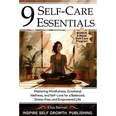 (영문도서) 9 Self-Care Essentials Paperback, Inspire Self-Growth Publishing, English, 9780975646007