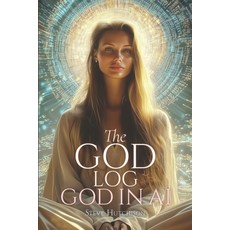 (영문도서)The God Log: God in AI Paperback, Lumina Press, English, 9781778874574