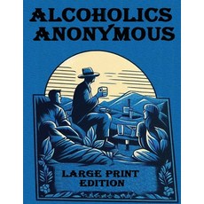 (영문도서) Alcoholics Anonymous Large Print Paperback, Stanfordpub.com, English, 9789392128882