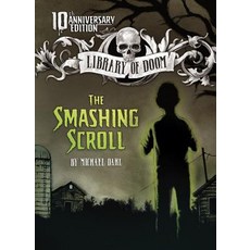 The Smashing Scroll: 10th Anniversary Edition Paperback, Stone Arch Books
