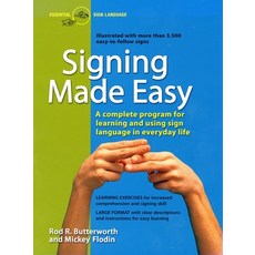 (영문도서) Signing Made Easy: A Complete Program for Learning Sign Language. Includes Sentence Drills an... Paperback, Tarcherperigee, English, 9780399514906