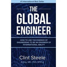 (영문도서) The Global Engineer: How to Use the Essence of Engineering to be an Engineer of International... Paperback, Evolve Global Publishing, English, 9780648623205
