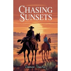 (영문도서)Chasing Sunsets Paperback, Damion Thaxton, English, 9798232260071