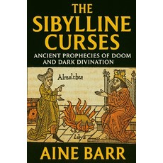 (영문도서)The Sibylline Curses: Ancient Prophecies of Doom and Dark Divination Paperback, Independently Published, English, 9798294615116