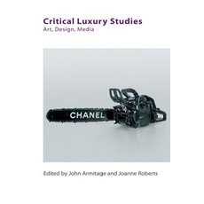 Critical Luxury Studies: Art Design Media Hardcover, Edinburgh University Press