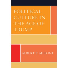 (영문도서) Political Culture in the Age of Trump Paperback, Lexington Books, English, 9781793610034