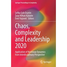 (영문도서) Chaos Complexity and Leadership 2020: Application of Nonlinear Dynamics from Interdisciplina... Paperback, Springer, English, 9783030740597