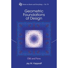 (영문도서)Geometric Foundations of Design: Old and New Paperback, World Scientific Publishing..., English, 9789819819324