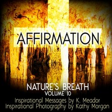 (영문도서) Nature's Breath: Affirmation: Volume 10 Paperback, Createspace Independent Pub..., English, 9781726263788