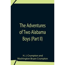 (英文圖書)The Adventures Of Two Alabama Boys (Part Ii) 平裝版, Alpha Edition, 英文