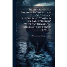 (英文圖書)Briefs And Other Records In The Action Of Delanco Shipbuilding Company Vs. Barge... 精裝版, Hutson Street Press, 英文