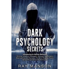 Dark Psychology Secrets: Introducing to Human Behavior: Winning Influence Persuasion Success Man... Paperback, Yuri Tufano, English, 9781913978877