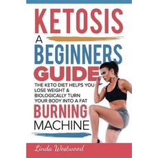 (영문도서) Ketosis: A Beginners Guide On How The Keto Diet Helps You Lose Weight & Biologically Turn You... Paperback, Venture Ink, English, 9781925997200