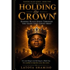 (英文圖書)Raising Black Kings Series - Book Two - Holding the Crown: Raising Black Kings T... 平裝版, Independently Published, 英文