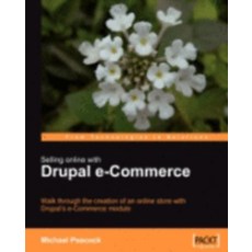 Selling Online with Drupal E-Commerce, Packt Publishing