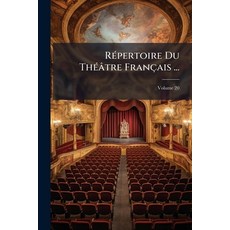 (英文圖書)Répertoire Du Théâtre Français ...： Composé Des Tragédies Comédies Et Drames De... 平裝版, Nabu Press, 英文