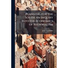 (영문도서)Planning for the South; an Inquiry Into the Economics of Regionalism Paperback, Hutson Street Press, English, 9781024112122
