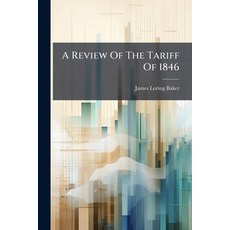 (영문도서)A Review Of The Tariff Of 1846 Paperback, Nabu Press, English, 9781179677934