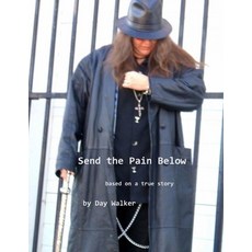(영문도서) Send the Pain Below Paperback, Createspace Independent Pub..., English, 9781511705400