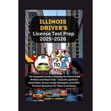 (영문도서)Illinois Driver's License Test Prep 2025-2026: The Complete Guide to Passing the... Paperback, Independently Published, English, 9798267816694