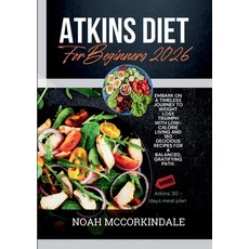 (영문도서)Atkins Diet for Beginners 2026: Embark on a timeless journey to weight loss triu... Paperback, Tredition Gmbh, English, 9783384769008