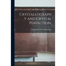 (영문도서) Crystallography and Crystal Perfection; Paperback, Hassell Street Press, English, 9781015297494
