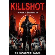 (영문도서)Killshot: Assassination Culture in the Age of Social Media Paperback, Independently Published, English, 9798266737327