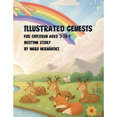 (영문도서)Illustrated Genesis: For Children Aged 3 to 7 Paperback, Independently Published, English, 9798270471767