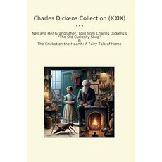 Charles Dickens Collection (XXIX): Nell Grandfather Curiosity Shop Cricket Hearth Fairy Tale Home (T, 기본 옵션