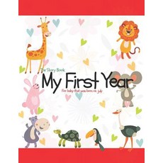 (영문도서) The Story Book My First Year For baby that was born on July Paperback, Independently Published, English, 9781729089323