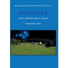 (영문도서) Heidegger-Nietzsche-Gurdjieff-Daumal-Artaud-Lovecraft ... R E V E A L E D Paperback, Youcanprint, English, 9791221487763