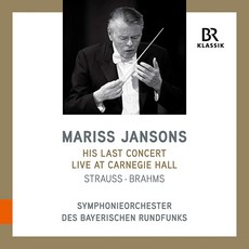 핫트랙스 RICHARD STRAUSS/ JOHANNES BRAHMS - HIS LAST CONCERT AT CARNEGIE HALL/ MARISS JANSONS [슈트라우스: 인테르메초 & 브람스: 교향곡 4번 - 마리스 얀손스] [2019년 뉴욕 카네기홀 실황]