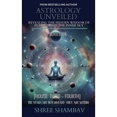 (영문도서)Astrology Unveiled: Revealing the Hidden Wisdom of Planets and the Inner Sky Ser... Paperback, Shree Shambav Ink & Imagina..., English, 9789355250674