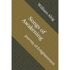 (영문도서) Songs of Awakening: Journey of Enlightenment Paperback, Independently Published, English, 9798393486723
